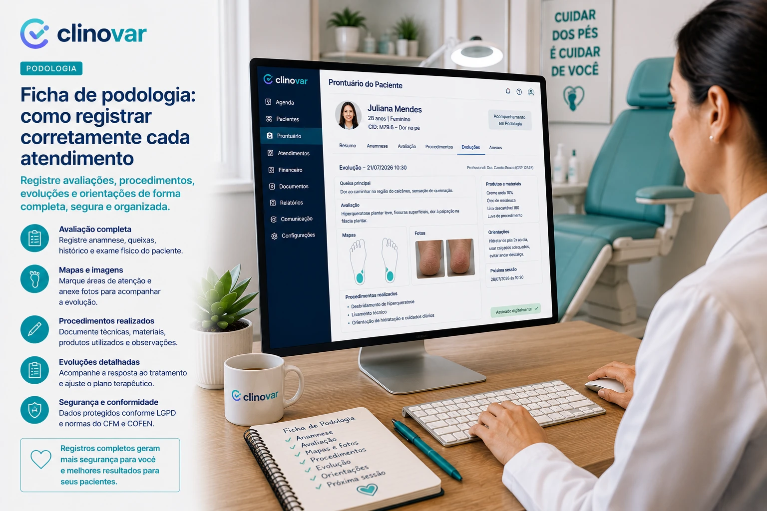 Prontuário de podologia no Clinovar, com avaliação, mapas dos pés, fotos do atendimento, procedimentos realizados e orientações ao paciente.
